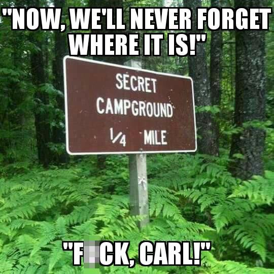 Now, we'll never forget where it is! (sign to secret campground)