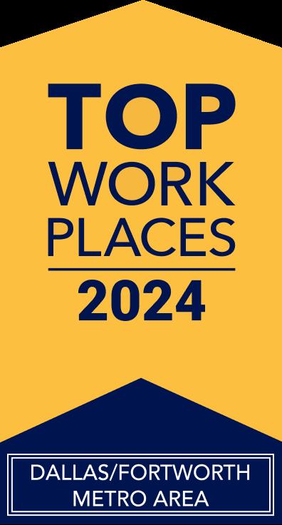 Top Work Places 2024 Dallas/Fort Worth Metro Area