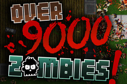 Over 9,000 Zombies