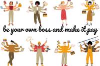 Master Class: Be Your Own Boss: How to Work for Yourself and Make It Pay