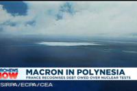 France Owes a Debt to French Polynesia over Nuclear Tests, says Macron